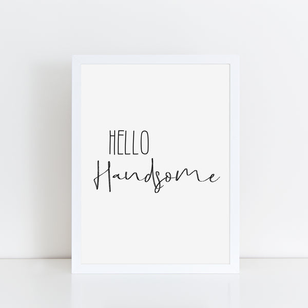 Hello Handsome, Funny Valentines Gift, Bathroom Print