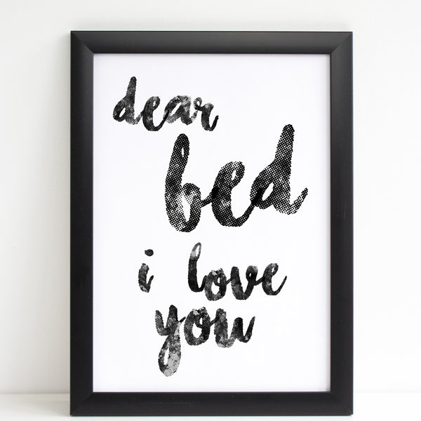 Dear Bed I Love You, Funny Home Gift, Bedroom Print