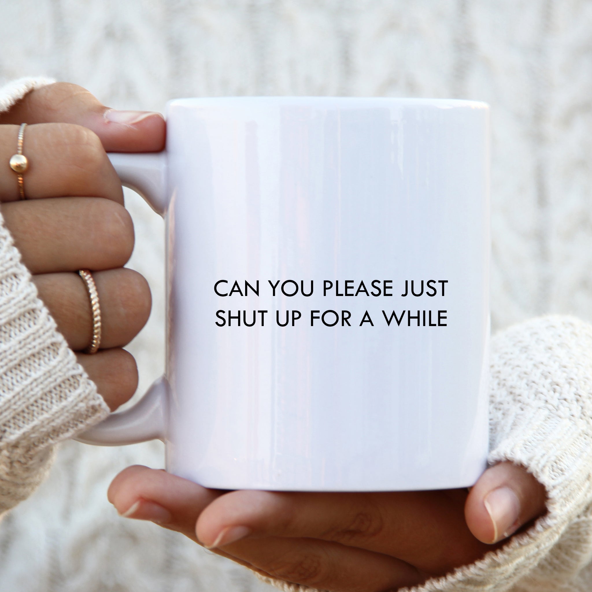 Can You Please Just Shut Up For a While Mug, Funny Gift Cup