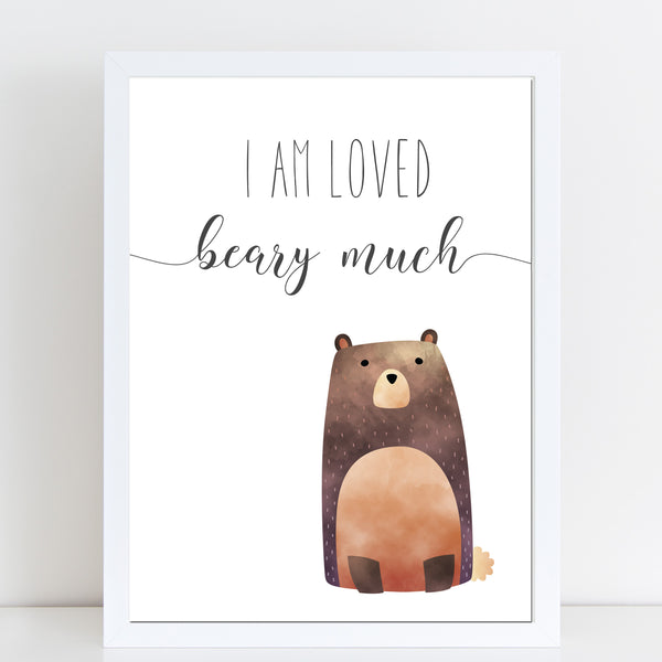 I Am Loved Beary Much Children's Poster Brown Bear White Nursery Print