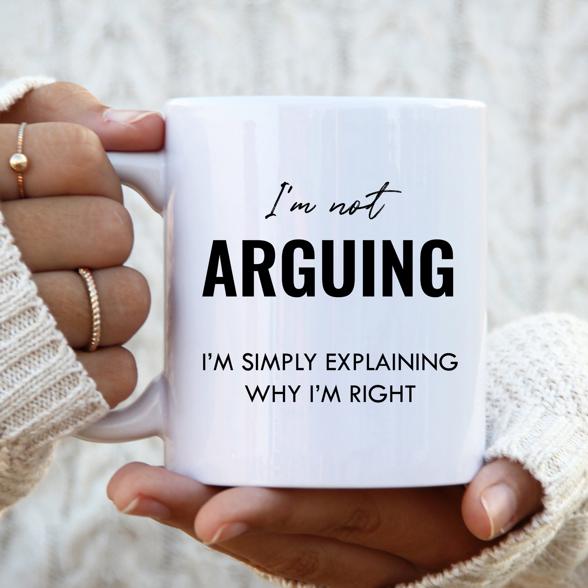 Mother's Day Mug, Not Arguing Just Explaining Why I'm Right, Funny Gift Cup