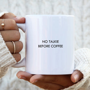 No Talkie Before Coffee Mug, Funny Gift Cup