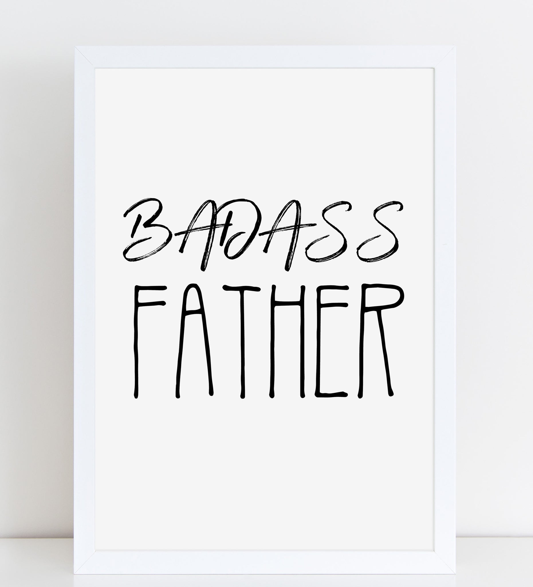 Fathers Day Print 'Badass Father' Fun Poster Gift