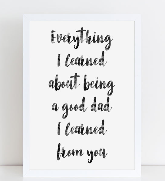 Fathers Day Print 'Everything I Learned' Poster Gift for Dad