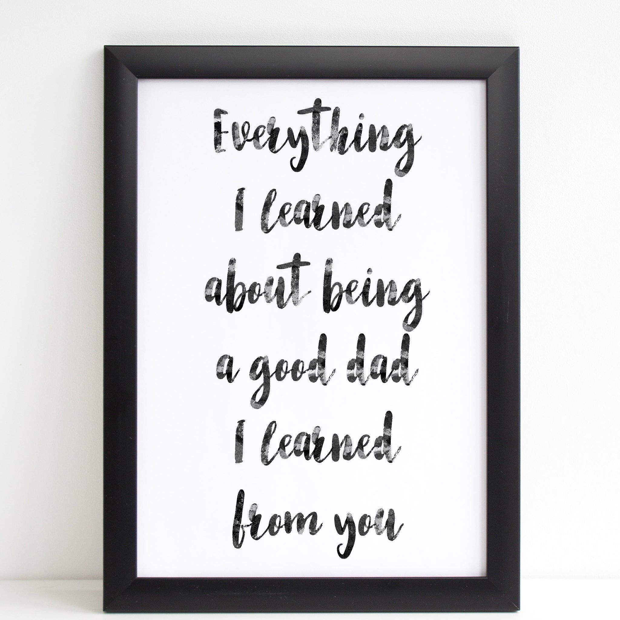 Fathers Day Print 'Everything I Learned' Poster Gift for Dad