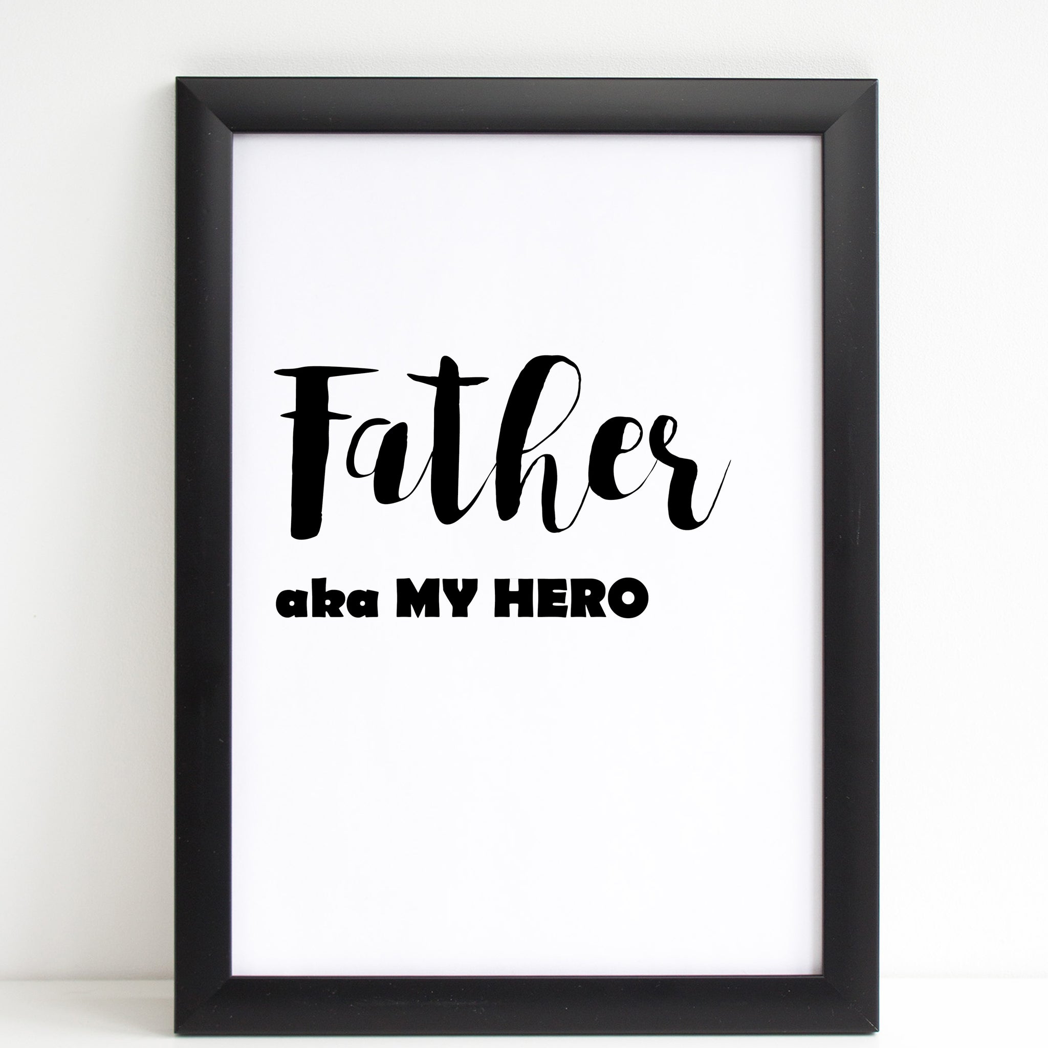 Fathers Day Print 'Father aka My Hero' Fun Poster Gift for Dad