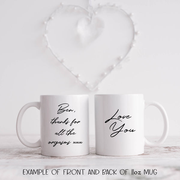 Rude Humorous Valentines Mug, Personalised Gift for Him / Her 11oz or 15oz