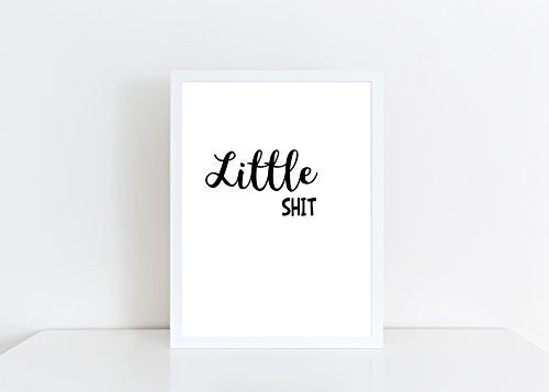Nursery Decor Little Shit Funny Humour Black and White Poster
