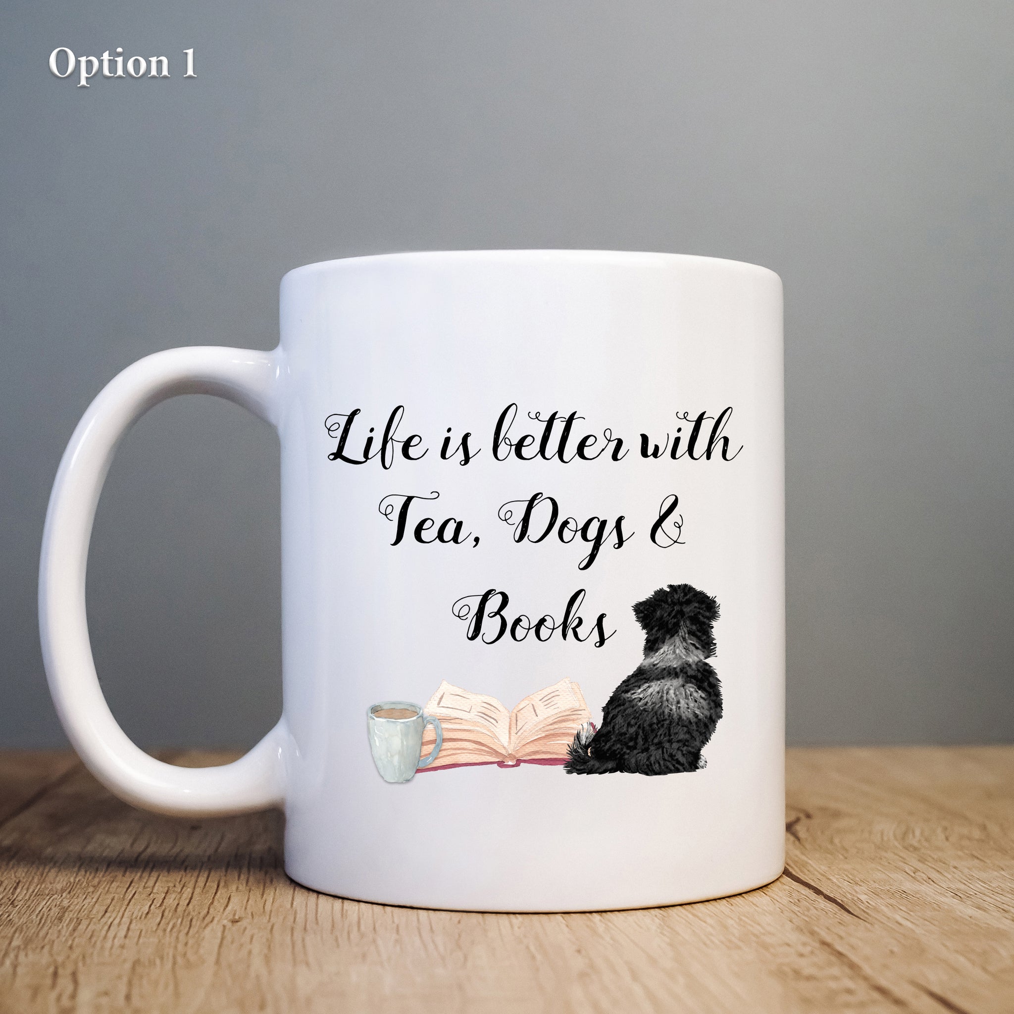 Life is Better with Tea, Dogs and Books Mug, Cute Dog Lover Cup