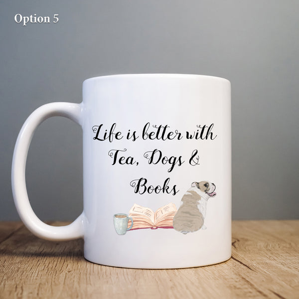 Life is Better with Tea, Dogs and Books Mug, Cute Dog Lover Cup