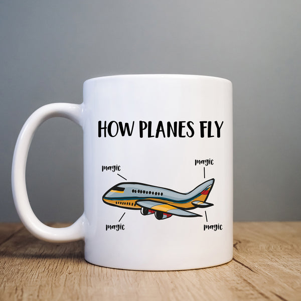 How Planes Fly Mug, Funny Hilarious Cup for Him or Her