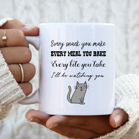 Every Snack You Take Every Meal You Bake I'll Be Watching Mug, Cute Cat Lover Cup