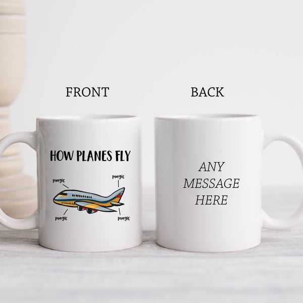 How Planes Fly Mug, Funny Hilarious Cup for Him or Her