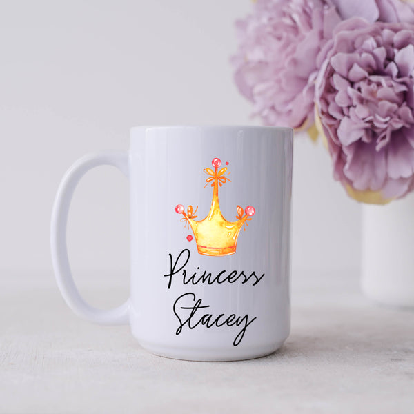Princess Mug with Name and Crown, Funny Cute Personalised Mug, Gift for Her, 11oz or 15oz