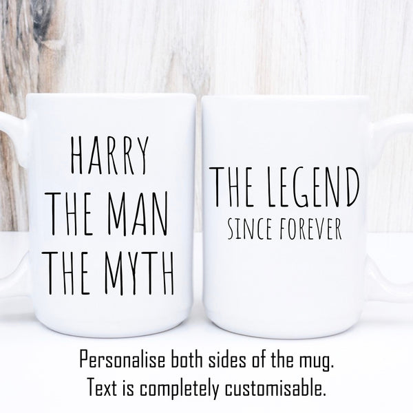The Man The Myth The Legend Mug, Funny Personalised Cup, Gift for Him, 11oz or 15oz