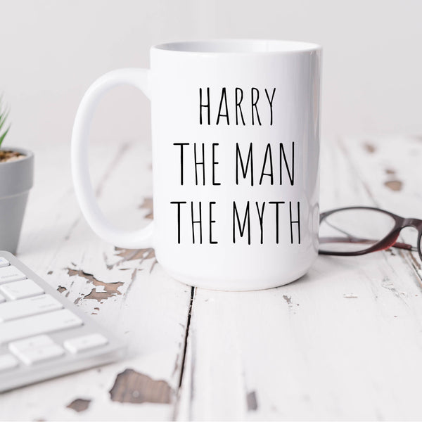 The Man The Myth The Legend Mug, Funny Personalised Cup, Gift for Him, 11oz or 15oz