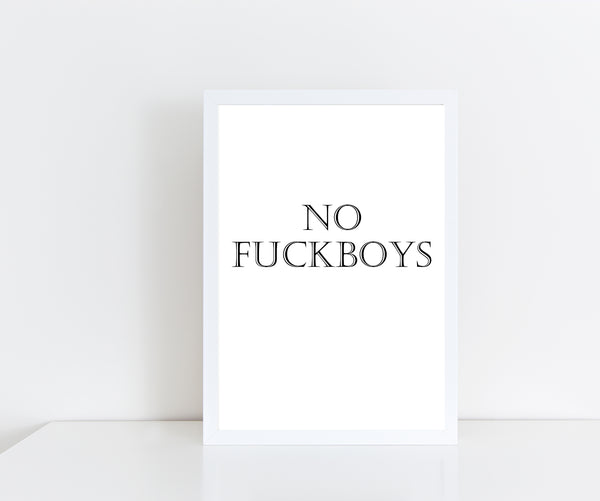 No Fuckboys, Adults Humour, Funny Home Bedroom Print