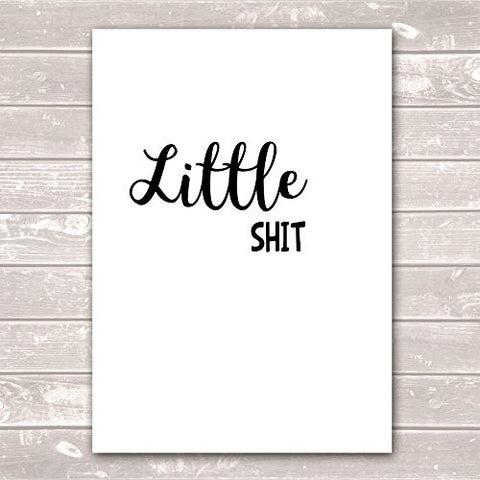 Nursery Decor Little Shit Funny Humour Black and White Poster