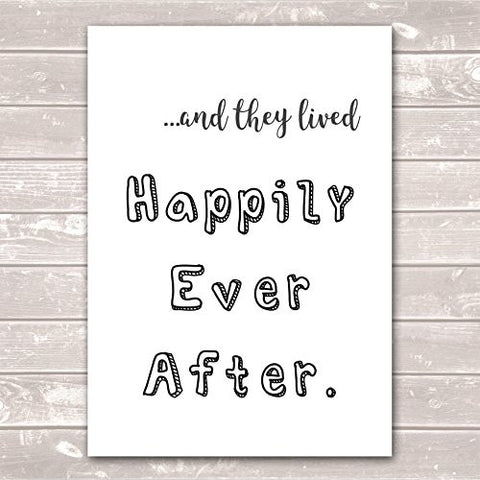 Happily Ever After Wedding Valentines New Home Wall Decor / Gift / Print