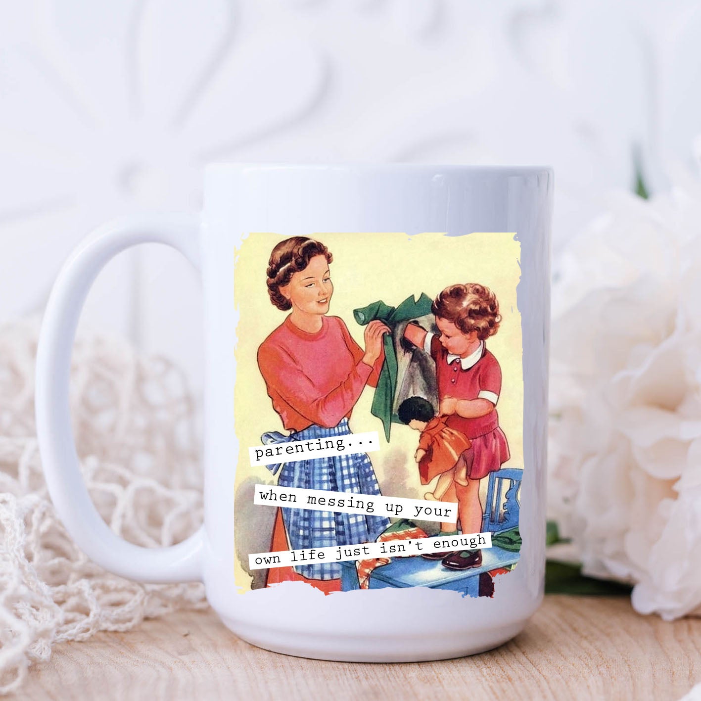 Parenting Joke, Funny Vintage-Style Personalised Mug, Gift for Her, 11oz or 15oz