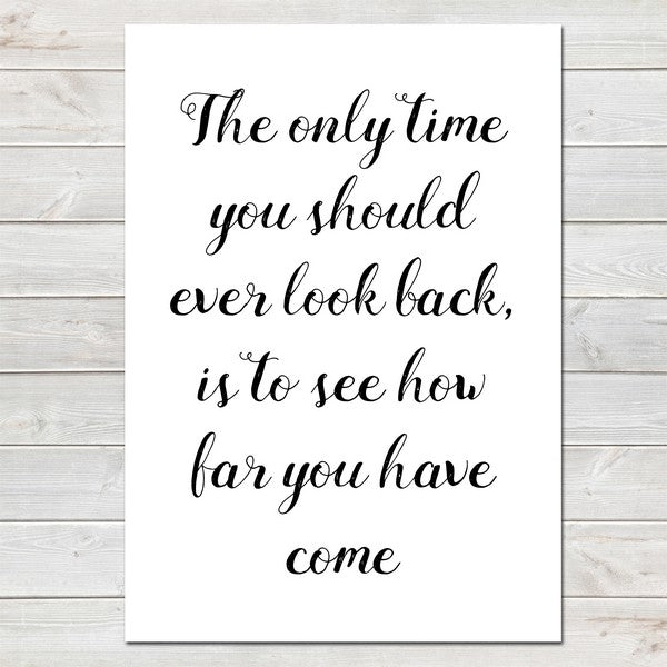 How Far You Have Come, Inspirational, Motivational Quote Print