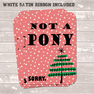 Christmas Gift Tags, Not a Pony Sorry, Present Accessories (Pack of 8)