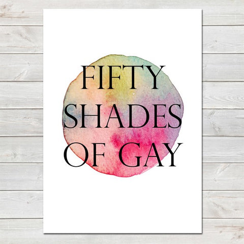 Fifty Shades of Gay, Fun Rainbow LGBT Pride Print