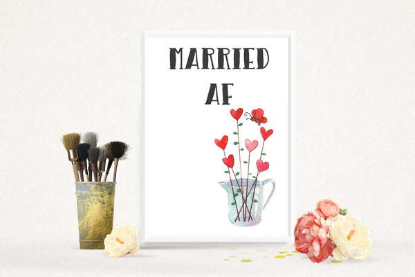 Wedding Party Married AF (As F***) Funny Hearts Flowers Poster / Photo Prop / Sign