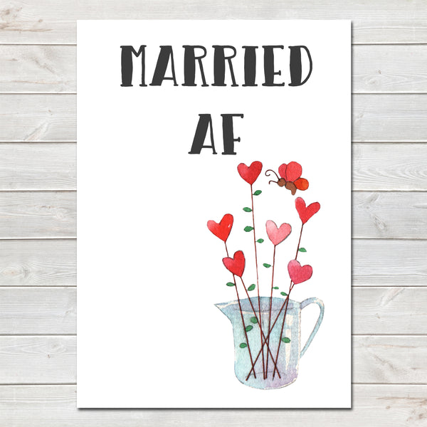 Wedding Party Married AF (As F***) Funny Hearts Flowers Poster / Photo Prop / Sign