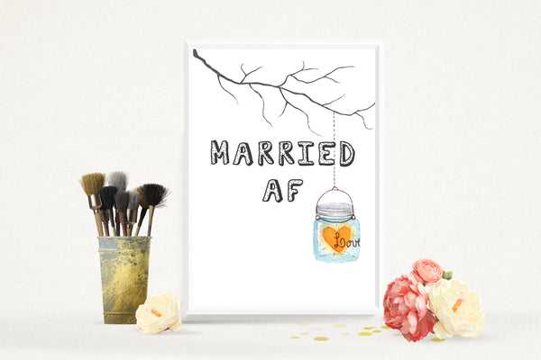 Engagement Party Engaged AF (As F***) Mason Jar, Tree Poster / Photo Prop / Sign