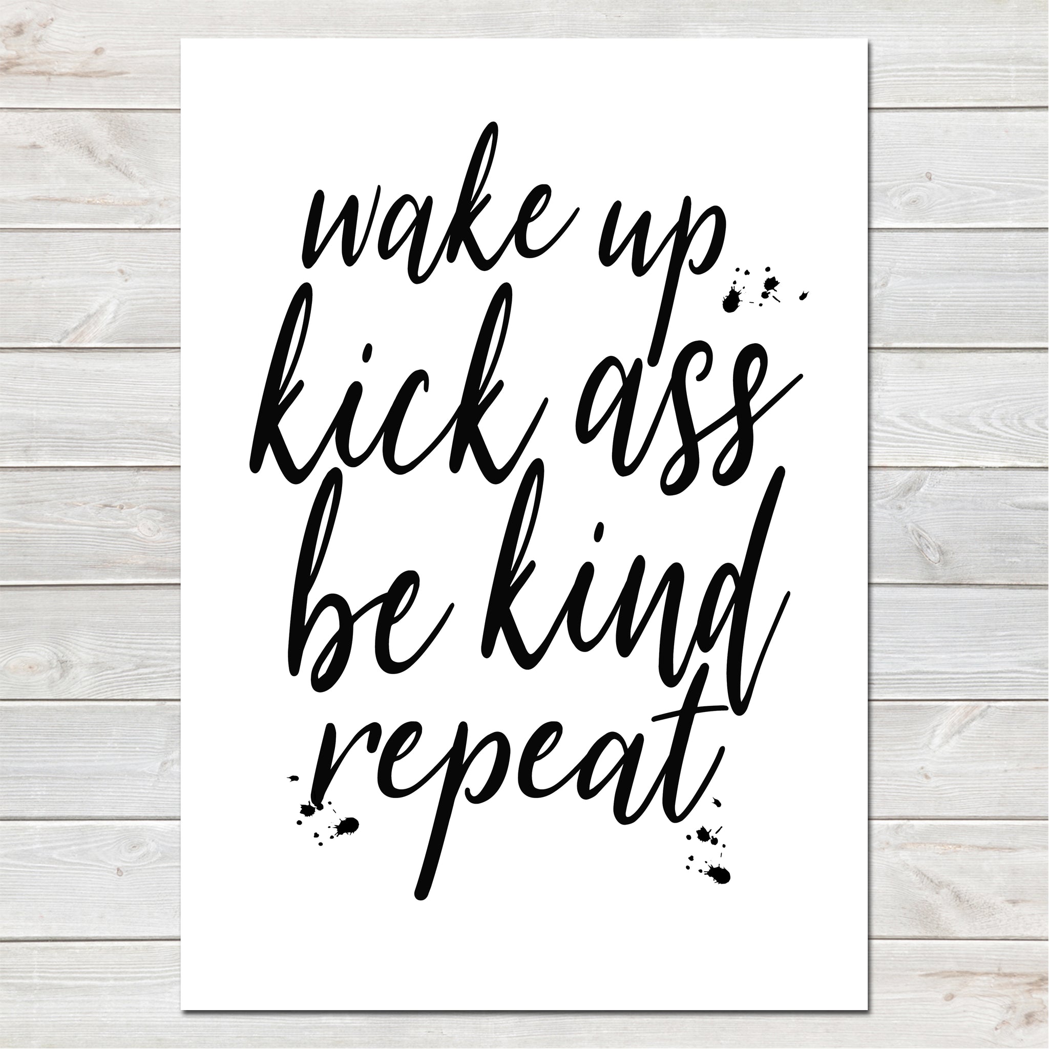 Wake Up Kick Ass, Funny Home Gift, Bedroom, Office Print / Poster
