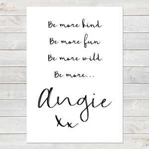 Mothers Day Print 'Be More ' Fun Personalised Poster Gift for Her