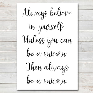 Always Believe Quote, Unicorn Print, Kids Bedroom / Nursery Decor