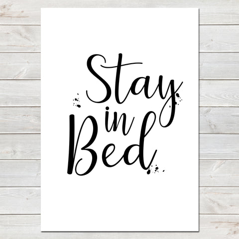 Stay in Bed Valentines New Home Wall Decor / Gift / Print