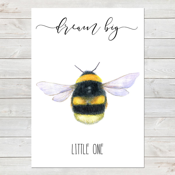 Dream Big Little One, Beautiful Bumblebee, Nursery Gift, Bedroom Bee Print