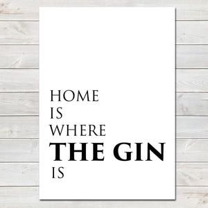 Mothers Day Print 'Home is Where The Gin is' Fun Poster