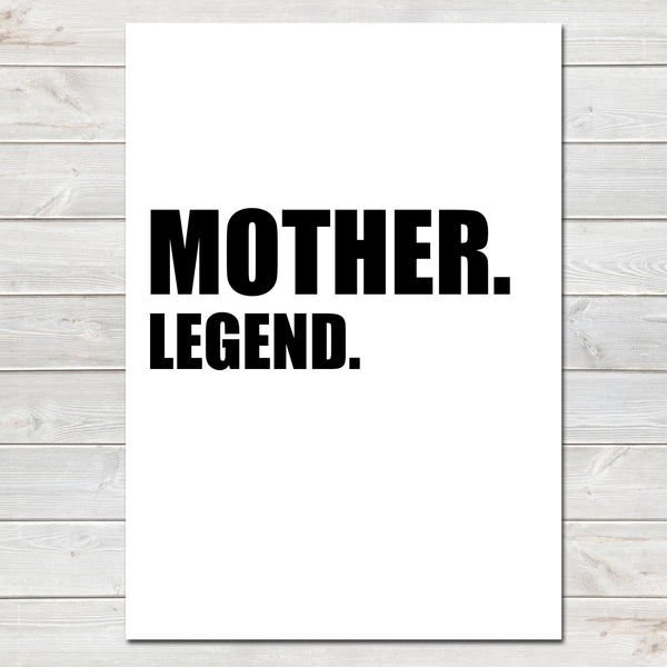 Mothers Day Print 'Mother. Legend' Fun Poster Gift for Mum