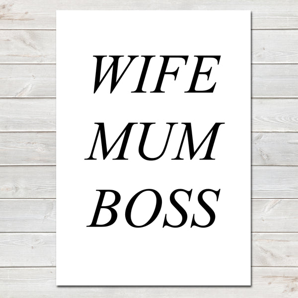 Mothers Day Print 'Wife Mum Boss' Poster Gift for Mum