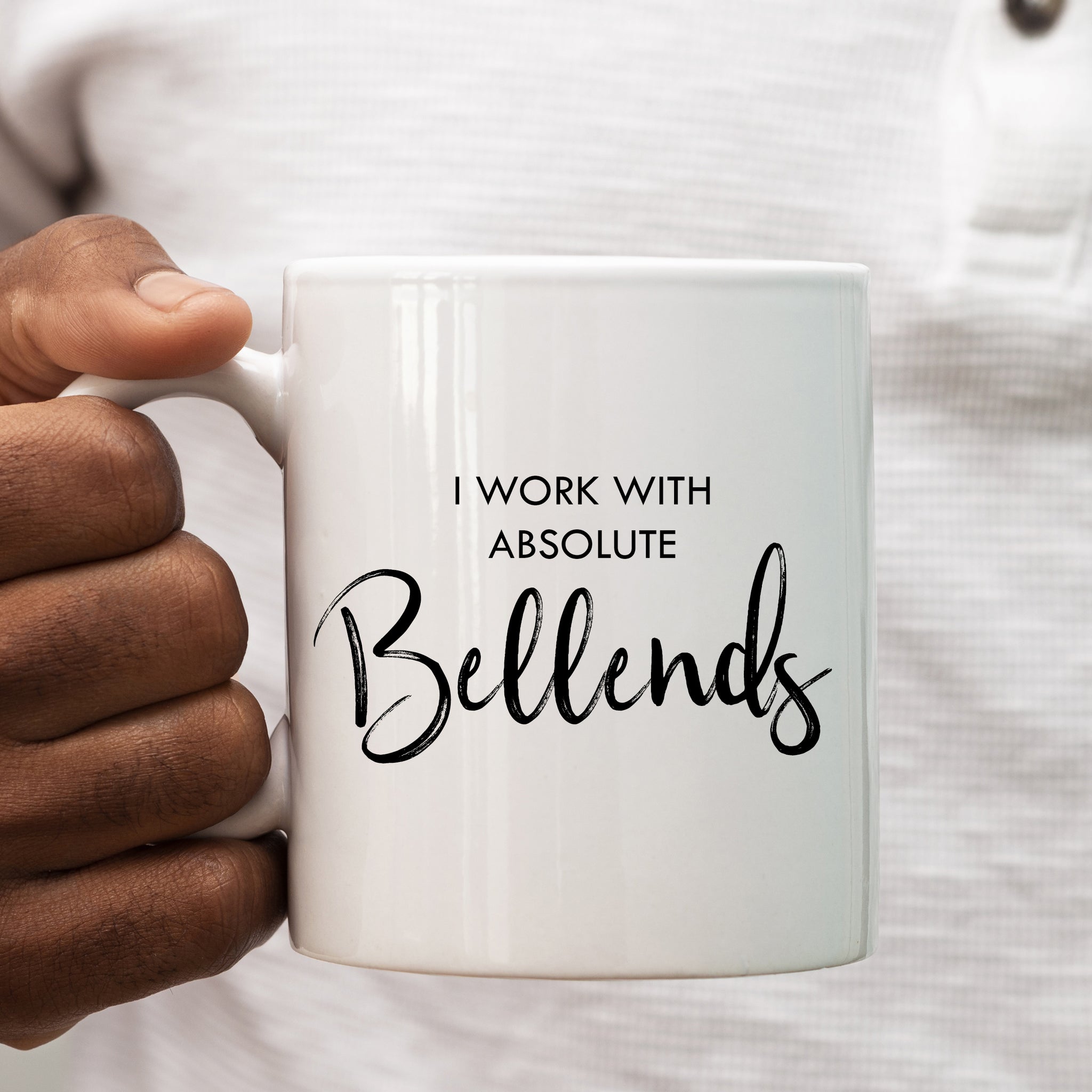 I Work With Absolute Bellends, Funny Gift Work Leavers Happy Birthday Mug for Men or Women