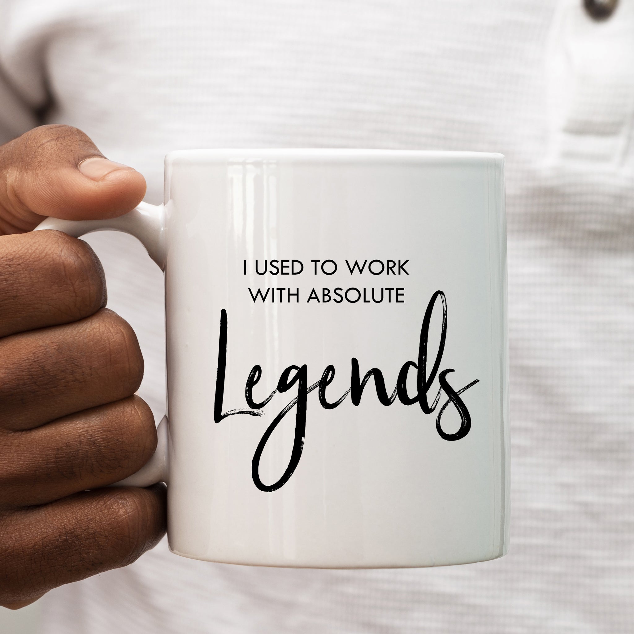 I Used To Work With Absolute Legends, Funny Gift Work Leavers Happy Birthday Mug for Men or Women