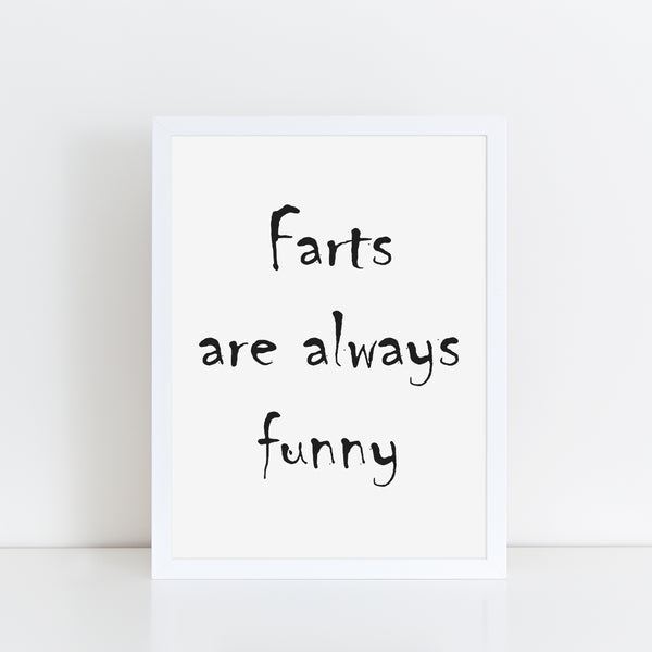 Farts Are Funny, Funny Home Gift, Bathroom Print/Poster